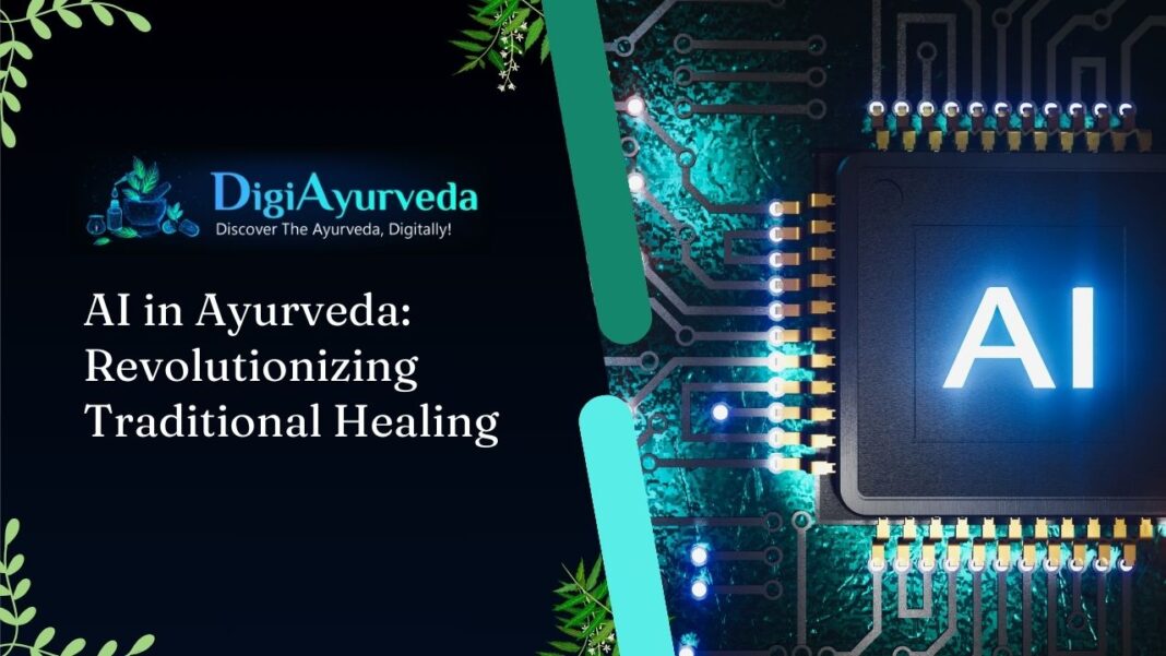 AI in Ayurveda: Revolutionizing Traditional Healing