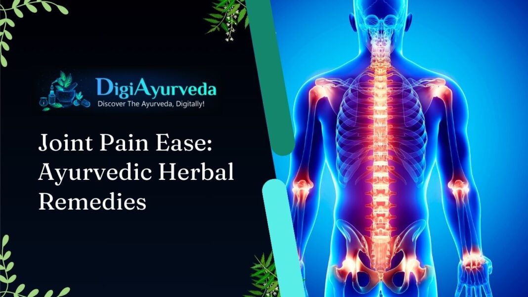 Joint Pain Ease: Ayurvedic Herbal Remedies