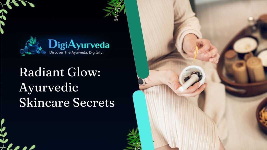 Radiant Glow: Ayurvedic Skincare Secrets