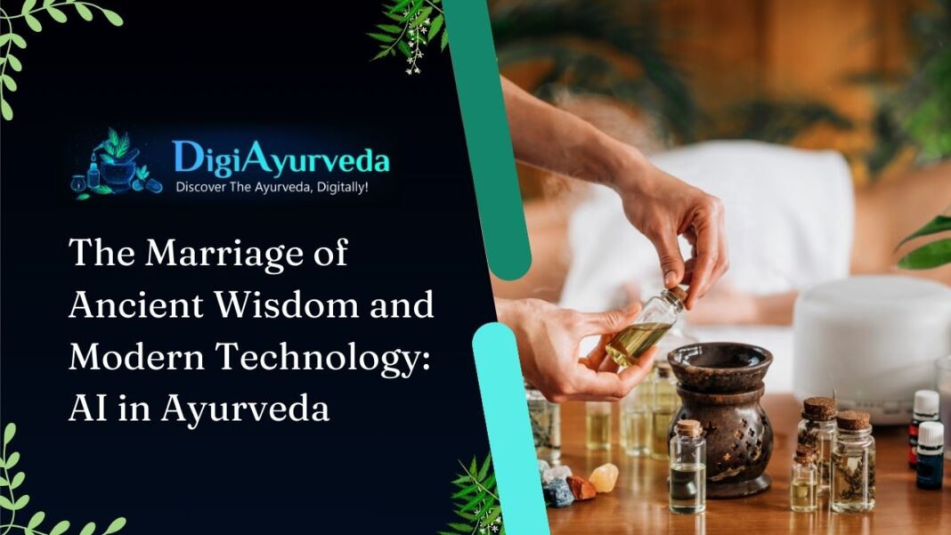 The Marriage of Ancient Wisdom and Modern Technology: AI in Ayurveda